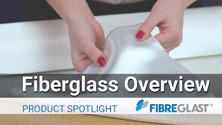 Fiberglass Overview - Updated