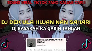 Download lagu DJ DEK ULA HUJAN NAN SAHARI BREAKBEAT | DJ BASARAH KA GARIH TANGAN VIRAL TIKTOK ! mp3