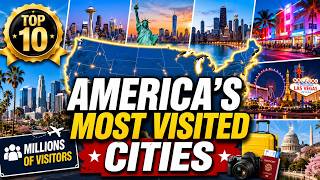 Top 10 Most Visited Cities in the USA and Why