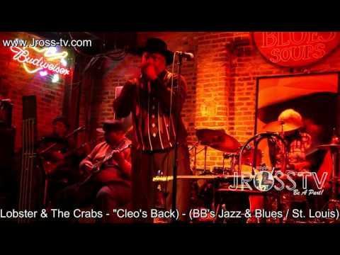 James Ross @ Lobster & The Crabs - "Cleo's Back" - www.Jross-tv.com (St. Louis)