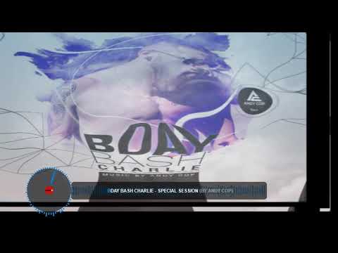 B DAY BASH CHARLIE - SPECIAL SESSION By Andy Cop