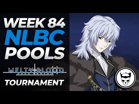 NLBC 84 - MBTL Pools Melty Blood Type Lumina Tournament