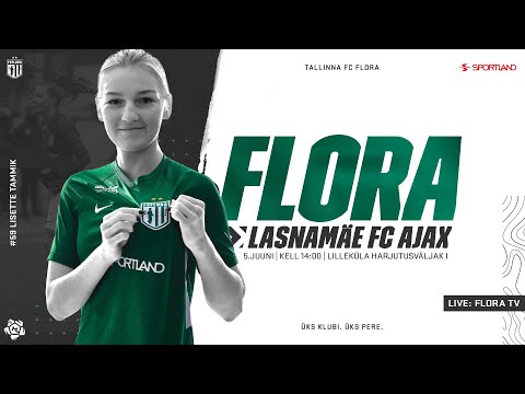 NML 8. VOOR: FC FLORA - LASNAMÄE FC AJAX