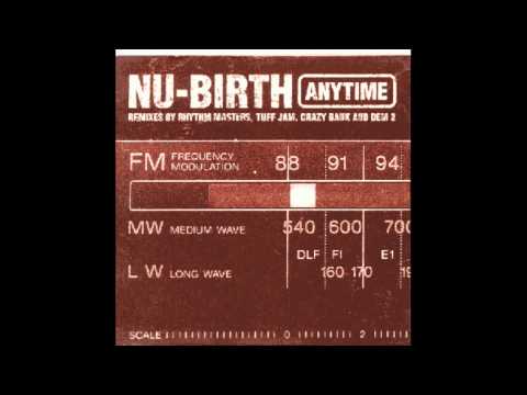 Nu Birth - Anytime (Dale Castell's Respect The Old Skool Mix)