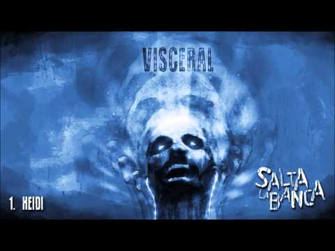 Salta La Banca - 01. Heidi (Visceral 2013)