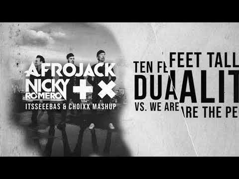 TEN FEET TALL x DUALITY x WE ARE THE PEOPLE (Itsseeebas x CHOIXX Mashup)