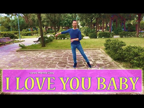 I LOVE YOU BABY coreo Hantos Djay - Balli di Gruppo 2021