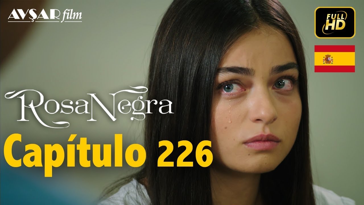 Rosa Negra - Capítulo 226 (HD) En Español