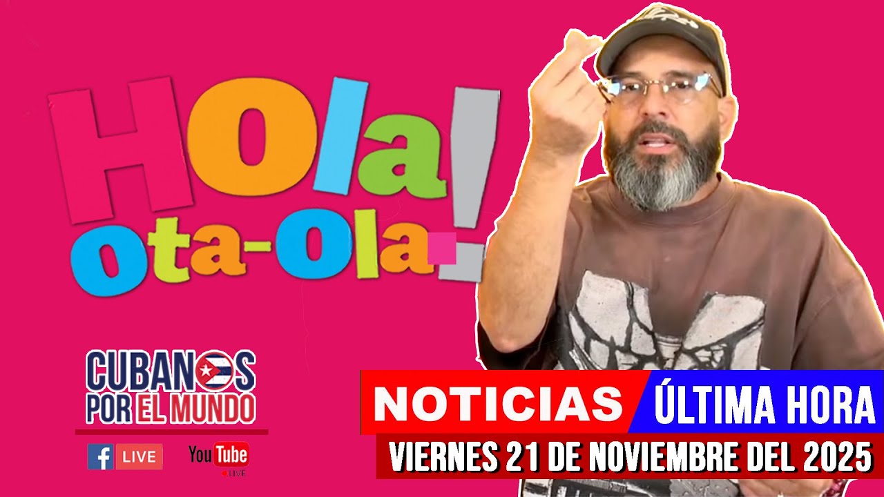 Alex Otaola en vivo, últimas noticias de Cuba - Hola! Ota-Ola (viernes 21 de noviembre del 2025)