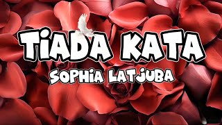 Download lagu Sophia Latjuba - Tiada Kata Lyrics @AglerMusicChannel mp3 Download lagu Sophia Latjuba - Tiada Kata Lyrics @AglerMusicChannel mp3
