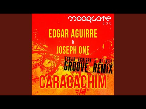 Caracachim (Edgar Aguirre & Dj Neil Groove Remix)