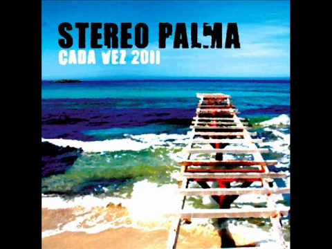 STEREO PALMA - CADA VEZ 2011 (SOUTHLAND DJ'S REMIX)