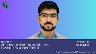 AI for Impact: Building AI Solutions in Africa with Essa Mohamedali
