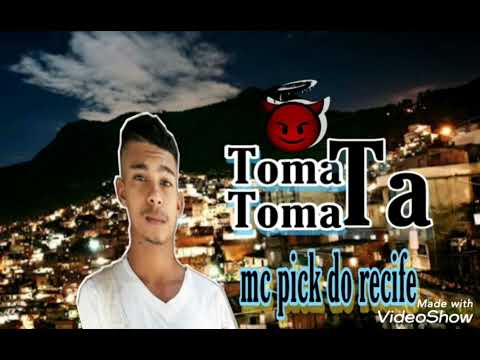 MC PICK DO RECIFE -  FEAT. MC  DUART -  MC VINI BATIDÃO - TOMA - TOMA - TÁ .