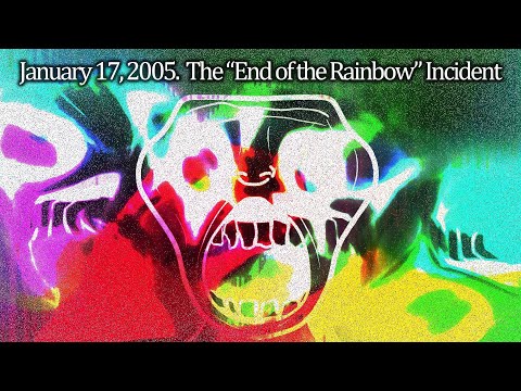 January 17, 2005.  The “End of the Rainbow” Incident - Trollge
