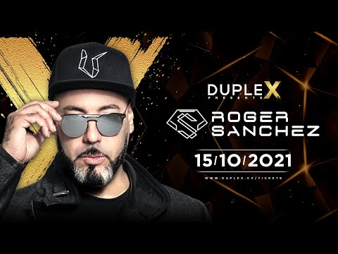 DupleX Presents Roger Sanchez - 15.10.2021