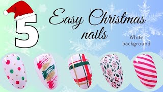 5 easy Christmas nails designs: White, Red, Green, and Gold!