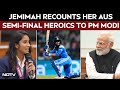 PM Modi Meets Women S Team Jemimah Recounts Her Australia Semi Final Heroics To PM Modi