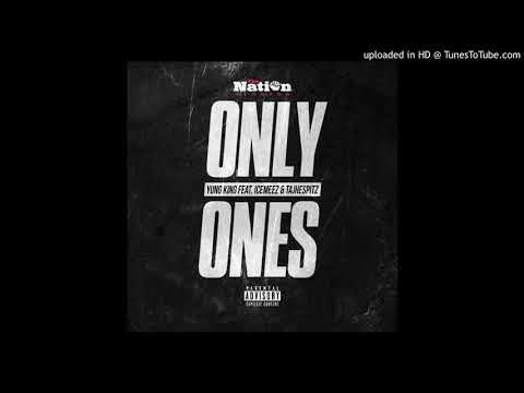 Only Ones - Yung King ft Ice Meez x TajHeSpitz ( Official Audio ) Prod. JRayVaughn