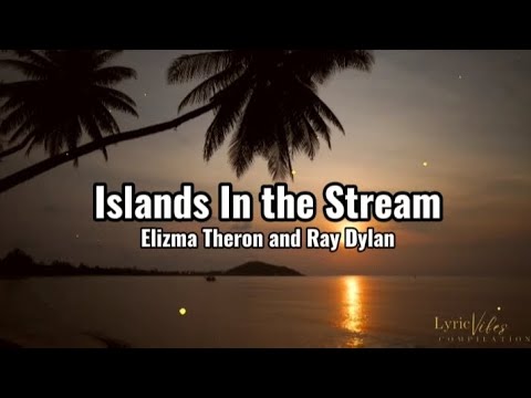 Islands In The Stream - Elizma Theron & Ray Dylan (Lyric Video)