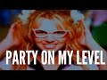 Britney Spears - Party On My Level (2015 Collab ...