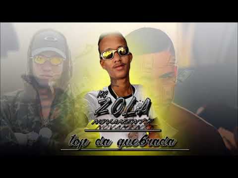 MC ZOLA NOVAMENTE TOP DA QUEBRADA PART-MC-BRISOLA