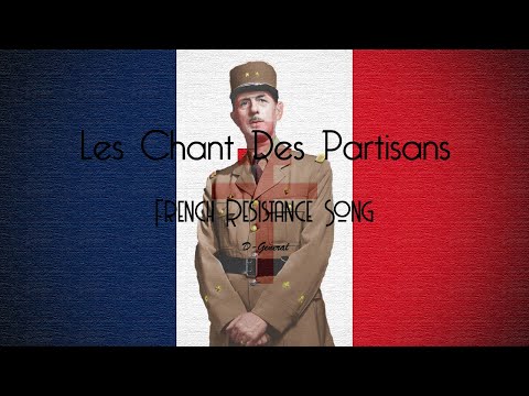 Les Chant Des Partisans (French Resistance Song)