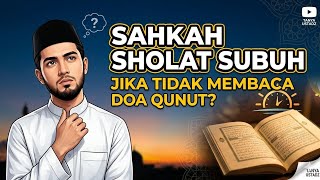 Download lagu Sahkah Sholat Shubuh Jika Tidak Membaca Doa Qunut? #soaljawab #qunut #shubuh  mp3
