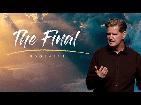 The Final Judgement | Revelation 20:7-15 | Pastor John Miller