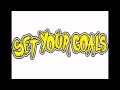 Set Your Goals - Gaia Bleeds (Make Way For Man) HQ