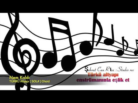Nem Kaldı TÜRKÜ Altyapı Saz İçin [ SOL# ] Chord