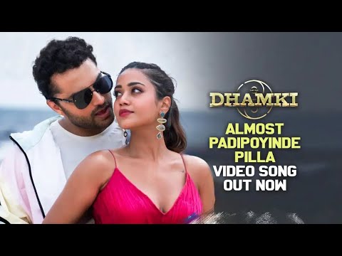 almost padipoyinde pilla video song by DHAMKI MOVIE IN TELUGU||WITH 4khd High quality||#almostpadind