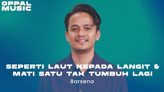 Download lagu Barsena - Seperti Laut Kepada Langit & Mati Satu Tak Tumbuh Lagi live mp3 Download lagu Barsena - Seperti Laut Kepada Langit & Mati Satu Tak Tumbuh Lagi live mp3