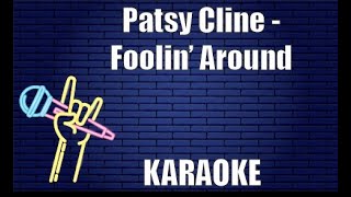 Patsy Cline - Foolin&#39; Around (Karaoke)