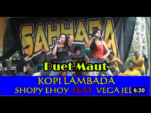 Vega jely feat Shofi ehooy/Kopi lambada (SAHHARA)