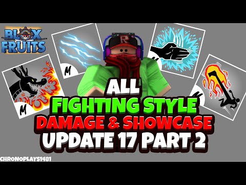 All Fighting Style Damage and Showcase [600 Mastery] - Blox Fruits Update 17 Part 2 [Roblox]