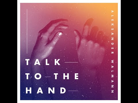 Video thumbnail for Talk To the Hand