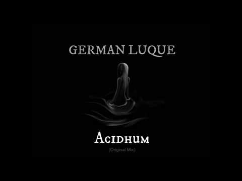 Germán Luque - Acidhum (Original Mix)