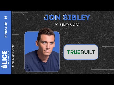 16 - Jon Sibley, Founder & CEO at TrueBuilt - YouTube