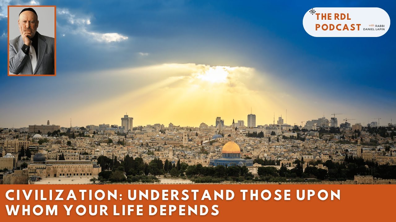 Civilization: Understand Those Upon Whom Your Life Depends