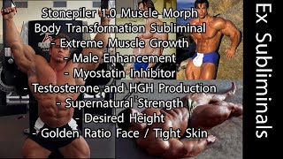 Stonepiler Muscle Morph 1.0 Body Transformation Subliminal - Extremely Powerful
