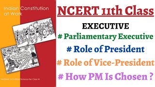 (P2C4 11th Polity) Parliamentary Executive, President's Role, How PM is chosen, The Vice-President..
