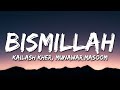 BISMILLAH MTV CokeStudio Sulaiman Kailash Kher Munawar Masoom Lyrical Video Sufi Lyricable