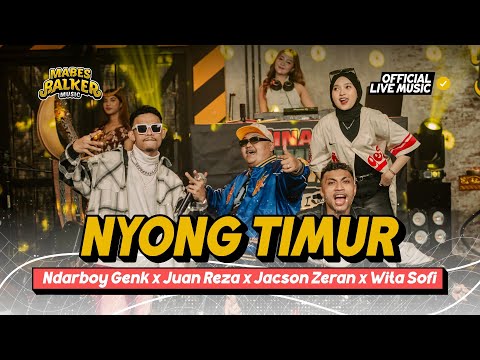 NYONG TIMUR - NDARBOY GENK x JUAN REZA x JACSON ZERAN x WITA SOFI (Official Live Music)