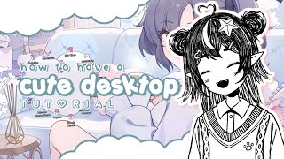 how to make your desktop look cute & aesthetic ｡𖦹°‧⭑.ᐟ mio's tutorials !