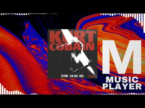 Séb Mont, Jean Juan & HADES - Kurt Cobain