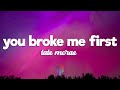 Tate McRae You Broke Me First Lyrics