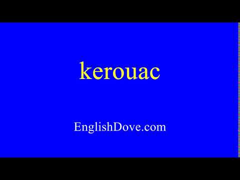 How to pronounce kerouac in American English.