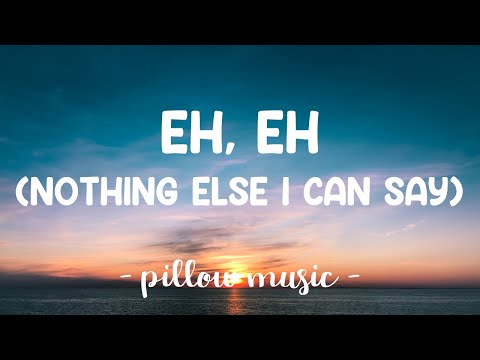 Eh, Eh Nothing Else I Can Say - Lady Gaga (Lyrics) 🎵