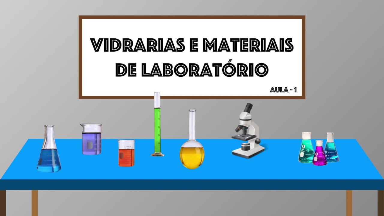 Vidrarias e Materiais de Laboratório - Aula 1